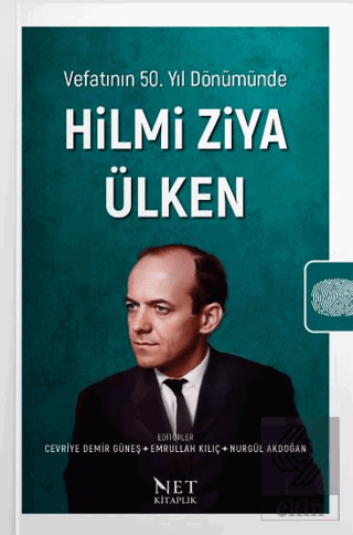 Vefatının 50. Yıl Dönümünde Hilmi Ziya Ülken