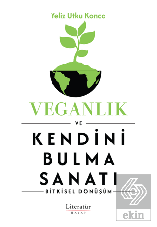 Veganlık ve Kendini Bulma Sanatı