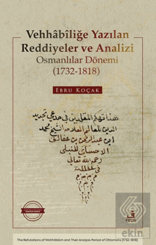 Vehhâbîliğe Yazılan Reddiyeler ve Analizi Osmanlılar Dönemi (1732-1818