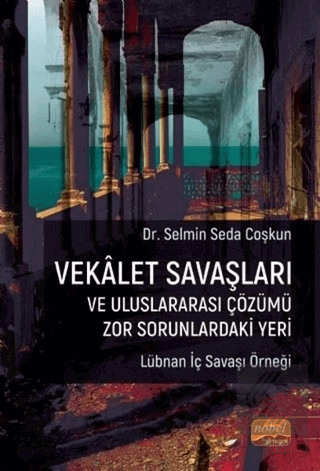 Vekalet Savaşları ve Uluslararası Çözümü Zor Sorun