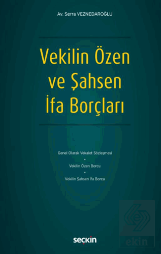 Vekilin Özen ve Şahsen İfa Borçları