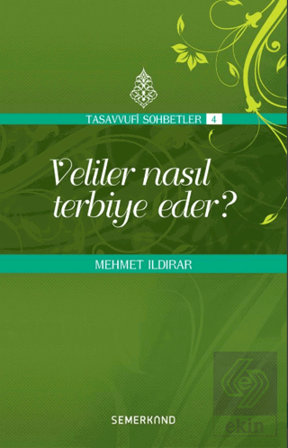 Veliler Nasıl Terbiye Eder?