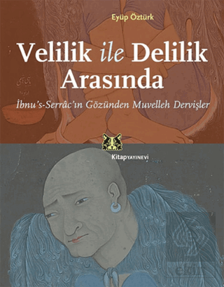 Velilik ve Delilik Arasında