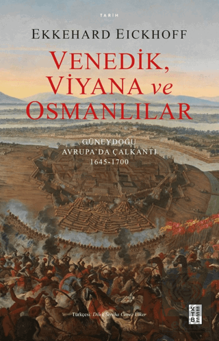 Venedik, Viyana ve Osmanlılar - Güneydoğu Avrupa'da Çalkantı (1645-170