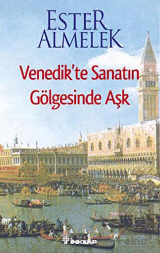 Venedik\'te Sanatın Gölgesinde Aşk