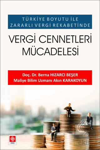 Türkiye Boyutu ile Zararlı Vergi Rekabetinde Vergi Cennetleri Mücadele