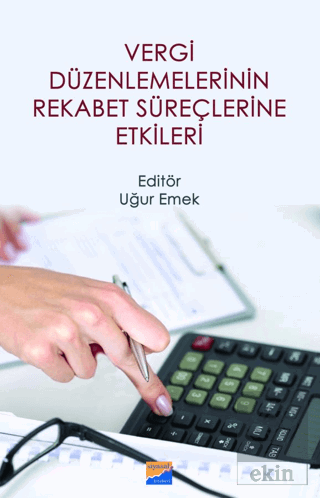 Vergi Düzenlemelerinin Rekabet Süreçlerine Etkiler