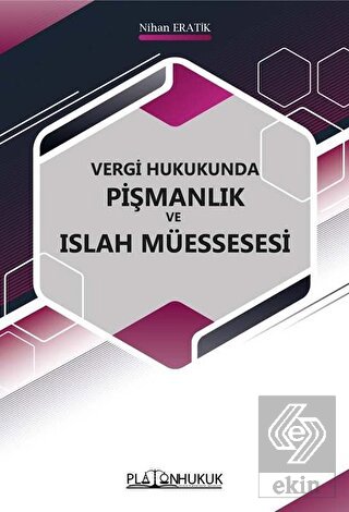 Vergi Hukukunda Pişmanlık ve Islah Müessesi