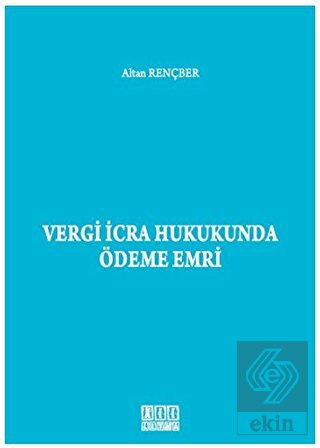 Vergi İcra Hukukunda Ödeme Emri