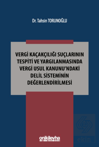 Vergi Kaçakçılığı Suçlarının Tespiti ve Yargılanmasında Vergi Usul Kan