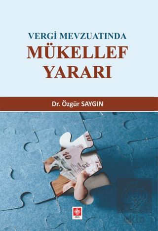 Vergi Mevzuatında Mükellef Yararı Özgür Saygın