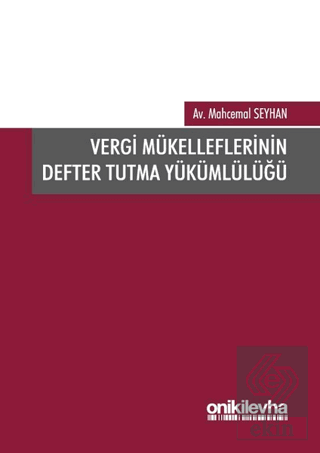 Vergi Mükelleflerinin Defter Tutma Yükümlülüğü