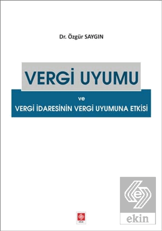 Vergi Uyumu ve Vergi İdaresinin Vergi Uyumuna Etki