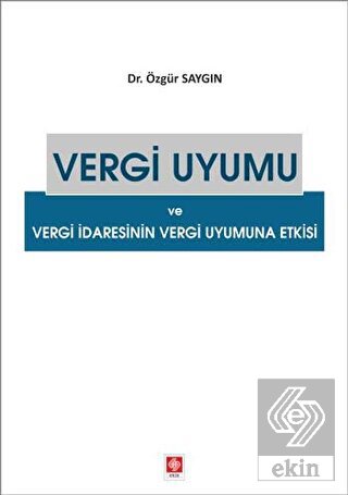 Vergi Uyumu ve Vergi İdaresinin Vergi Uyumuna Etki