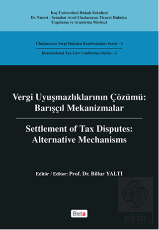 Vergi Uyuşmazlıklarının Çözümü: Barışçıl Mekanizm