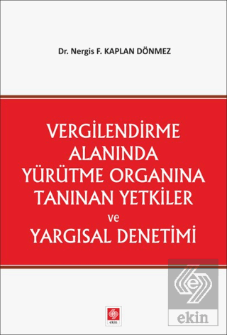 Vergilendirme Alanında Yürütme Org.Tanın.Yetkiler