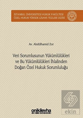 Veri Sorumlusunun Yükümlülükleri ve Bu Yükümlülükl