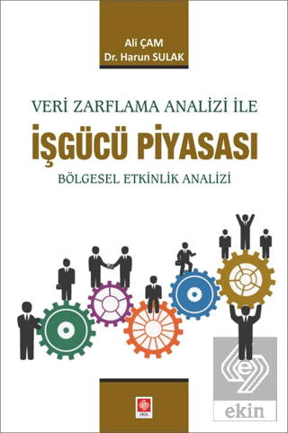 Veri Zarflama Analizi ile İşgücü Piyasası