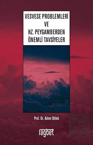 Vesvese Problemleri ve Hz. Peygamberden Önemli Tav