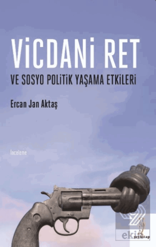 Vicdani Ret Ve Sosyo Politik Yaşama Etkileri