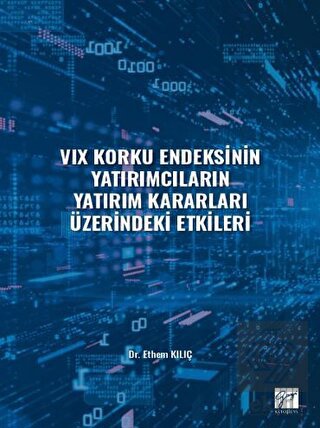 VIX Korku Endeksinin Yatırımcıların Yatırım Kararl