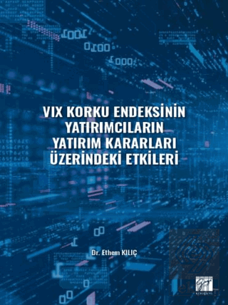 VIX Korku Endeksinin Yatırımcıların Yatırım Kararl