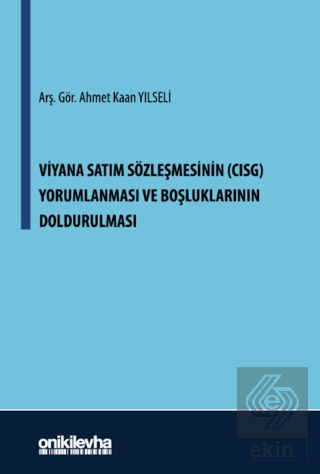 Viyana Satım Sözleşmesinin (CISG) Yorumlanması ve Boşluklarının Doldur