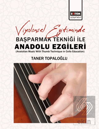 Viyolonsel Eğitiminde Başparmak Tekniği İle Anadol