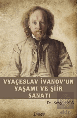 Vyaçeslav İvanov'un Yaşamı ve Şiir Sanatı