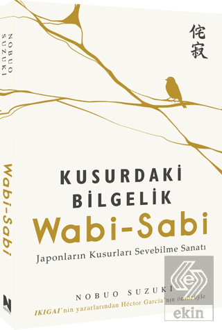 Wabi-Sabi - Kusurdaki Bilgelik