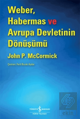 Weber, Habermas ve Avrupa Devletinin Dönüşümü