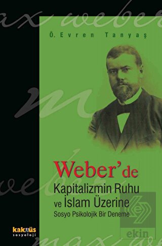 Weber\'de Kapitalizmin Ruhu ve İslam Üzerine Sosyo