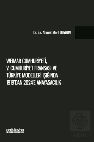 Weimar Cumhuriyeti, V. Cumhuriyet Fransası ve Türkiye Modelleri Işığın