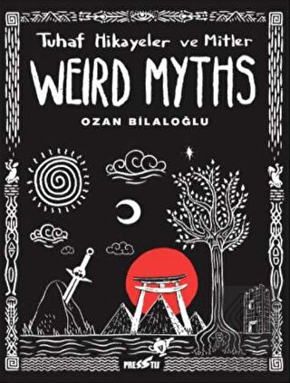 Weird Myths: Tuhaf Hikayeler ve Mitler