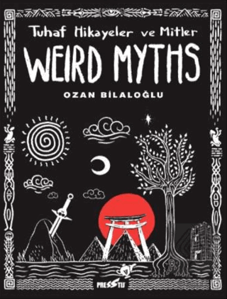 Weird Myths: Tuhaf Hikayeler ve Mitler