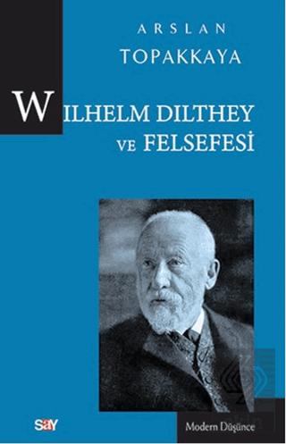 Wilhelm Dilthey ve Felsefesi