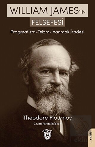 William James'in Felsefesi Pragmatizm - Teizm - İn