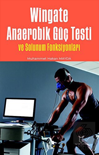 Wingate Anaerobik Güç Testi ve Solunum Fonksiyonla