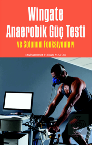 Wingate Anaerobik Güç Testi ve Solunum Fonksiyonla