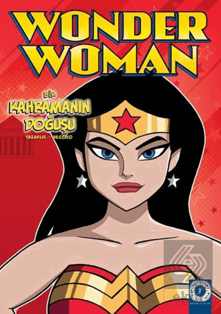 Wonder Woman - Bir Kahramanın Doğuşu