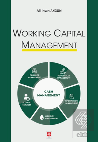 Working Capital Management Ali İhsan Akgün