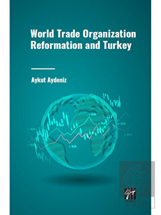 World Trade Organization Reformation and Turkey