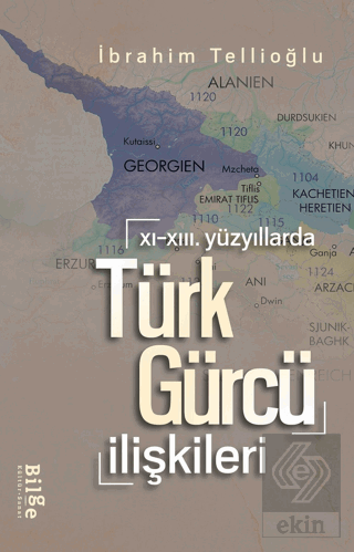 XI.-XIII. Yüzyıllarda Türk-Gürcü İlişkileri