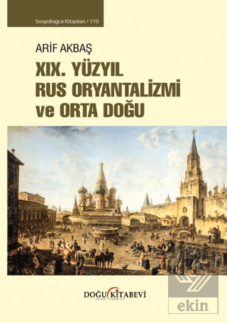 XIX. Yüzyıl Rus Oryantalizmi ve Orta Doğu