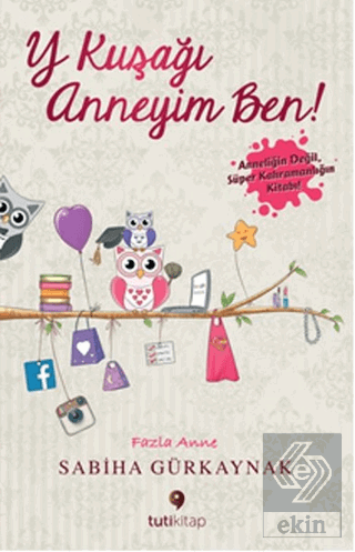 Y Kuşağı Anneyim Ben