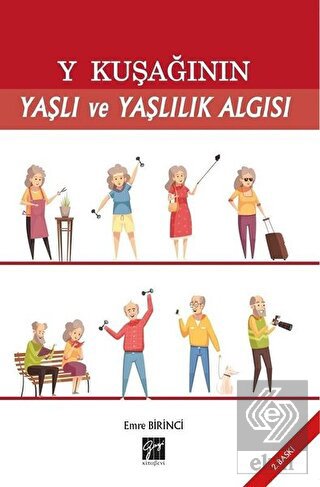 Y Kuşağının Yaşlı ve Yaşlılık Algısı