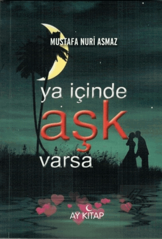 Ya İçinde Aşk Varsa