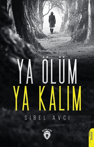 Ya Ölüm Ya Kalım