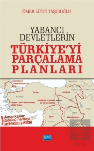 Yabancı Devletlerin Türkiye'yi Parçalama Planları