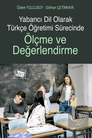 Yabancı Dil Olarak Türkçe Öğretimi Sürecinde Ölçme ve Değerlendirme